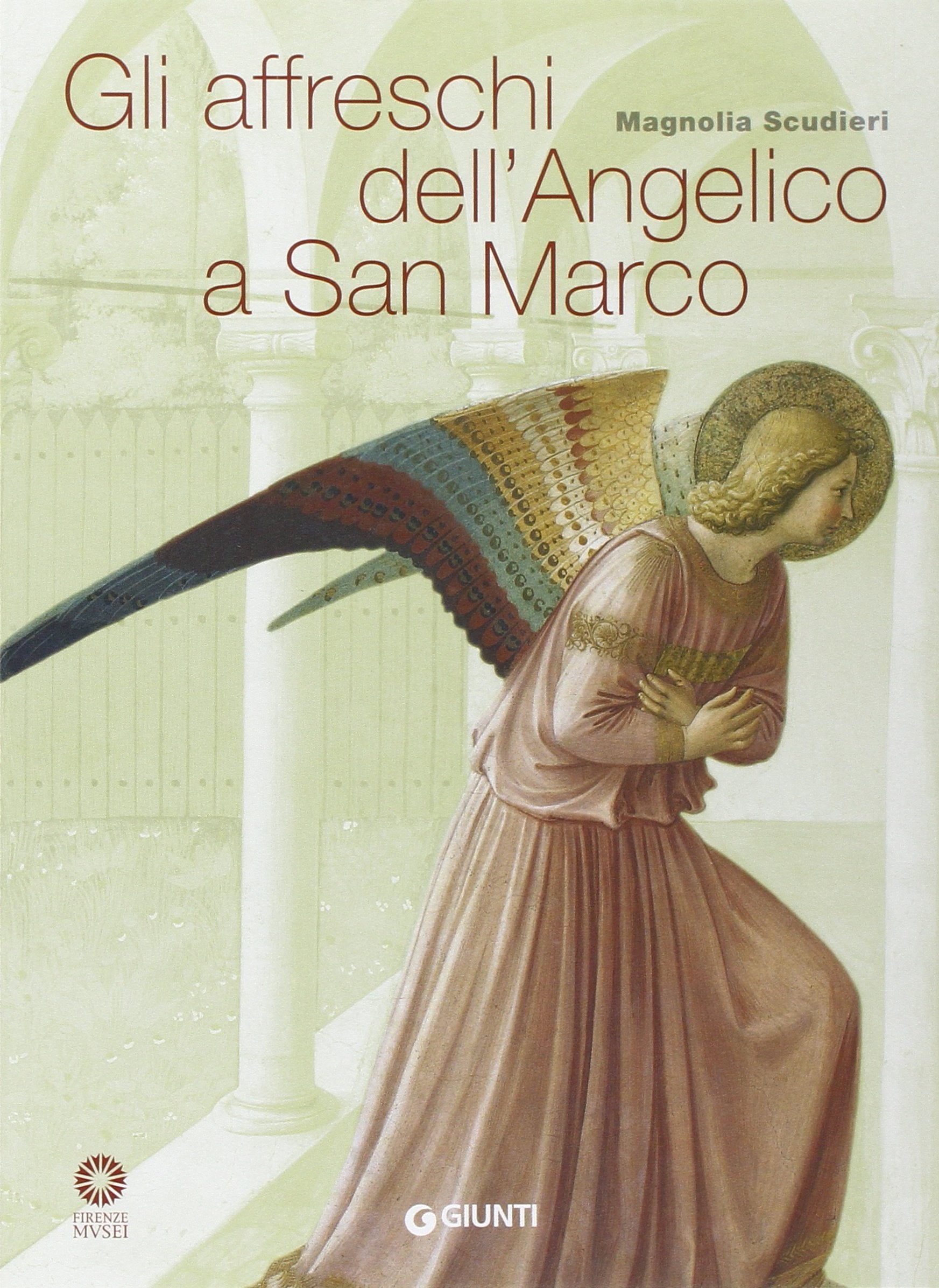 Gli affreschi dell'Angelico a San Marco (Guide uff. musei fiorentini. Complete) Leisure, Home & Garden