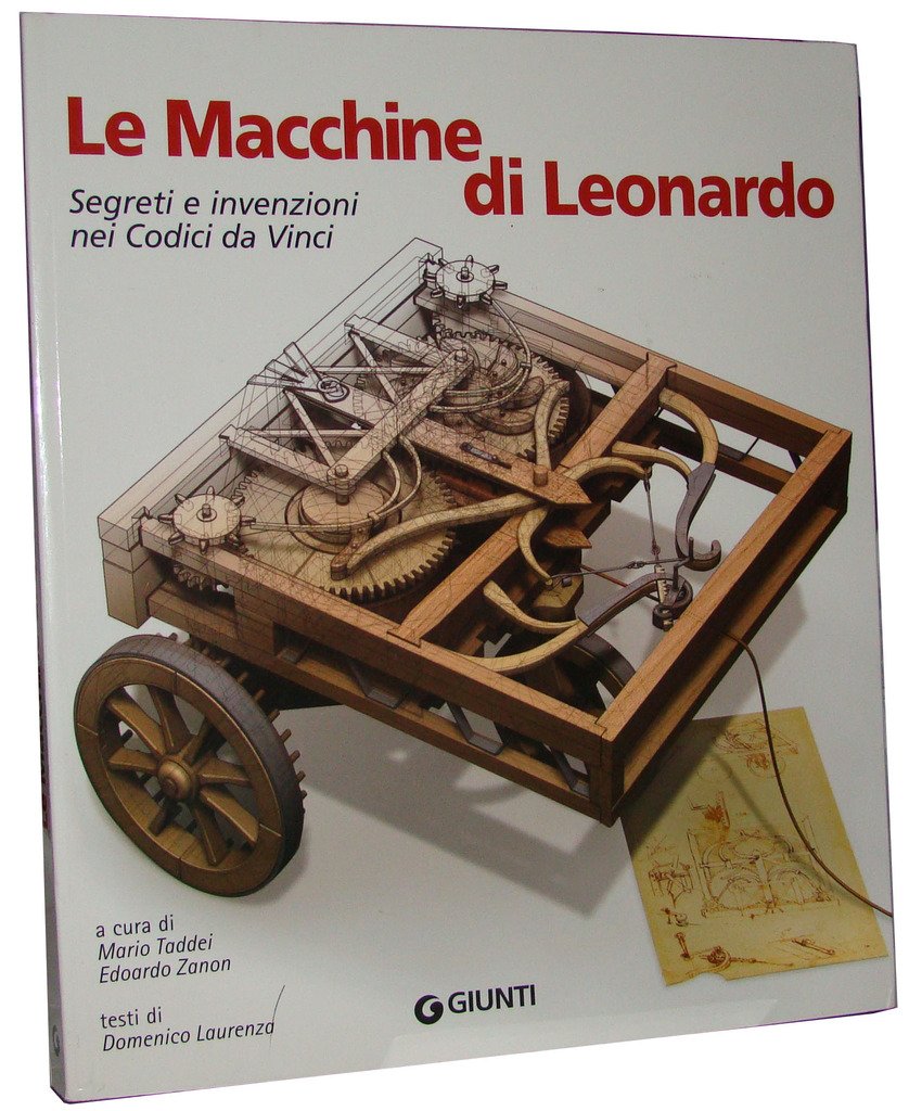 Le macchine di Leonardo. Segreti e invenzioni nei Codici da Vinci (Atlanti illustrati) Media & Communication