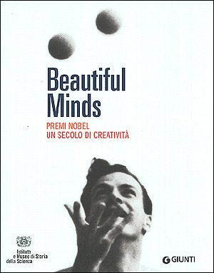 Beautiful Minds. Premi Nobel. Un secolo di creatività (Cataloghi mostre) Business & Technology
