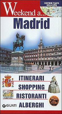 Madrid. Itinerari, shopping, ristoranti, alberghi. Ediz. illustrata (Weekend a...) Leisure, Home & Garden