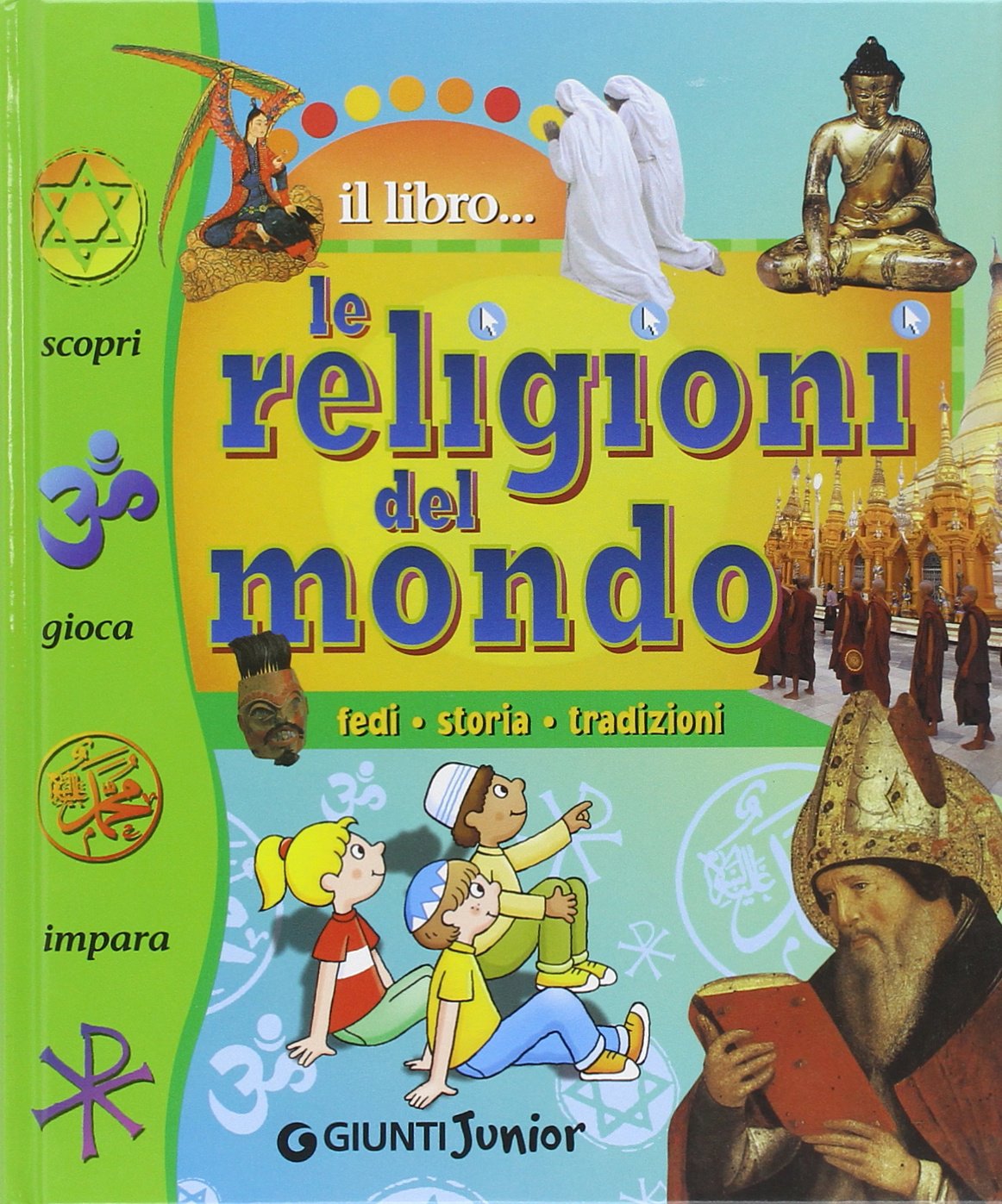 Le religioni del mondo. Fedi, storia, tradizioni book