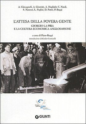 L'attesa della povera gente. Giorgio La Pira e la cultura economica anglosassone (Saggi Giunti) Business, Finance & Career