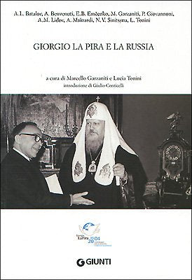Giorgio La Pira e la Russia (Saggi Giunti) Politics & History