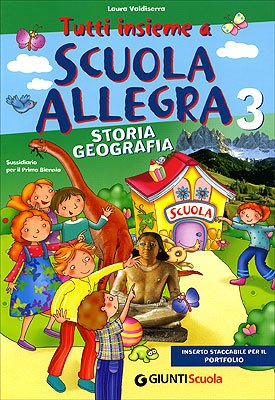 Tutti insieme a scuola allegra. Per la 3ª classe elementare Professional & Reference Books