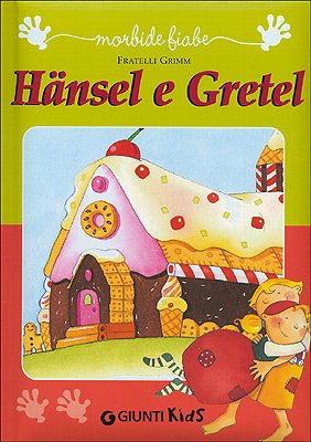 Hänsel e Gretel (Morbide fiabe) Novels & Short Stories for children