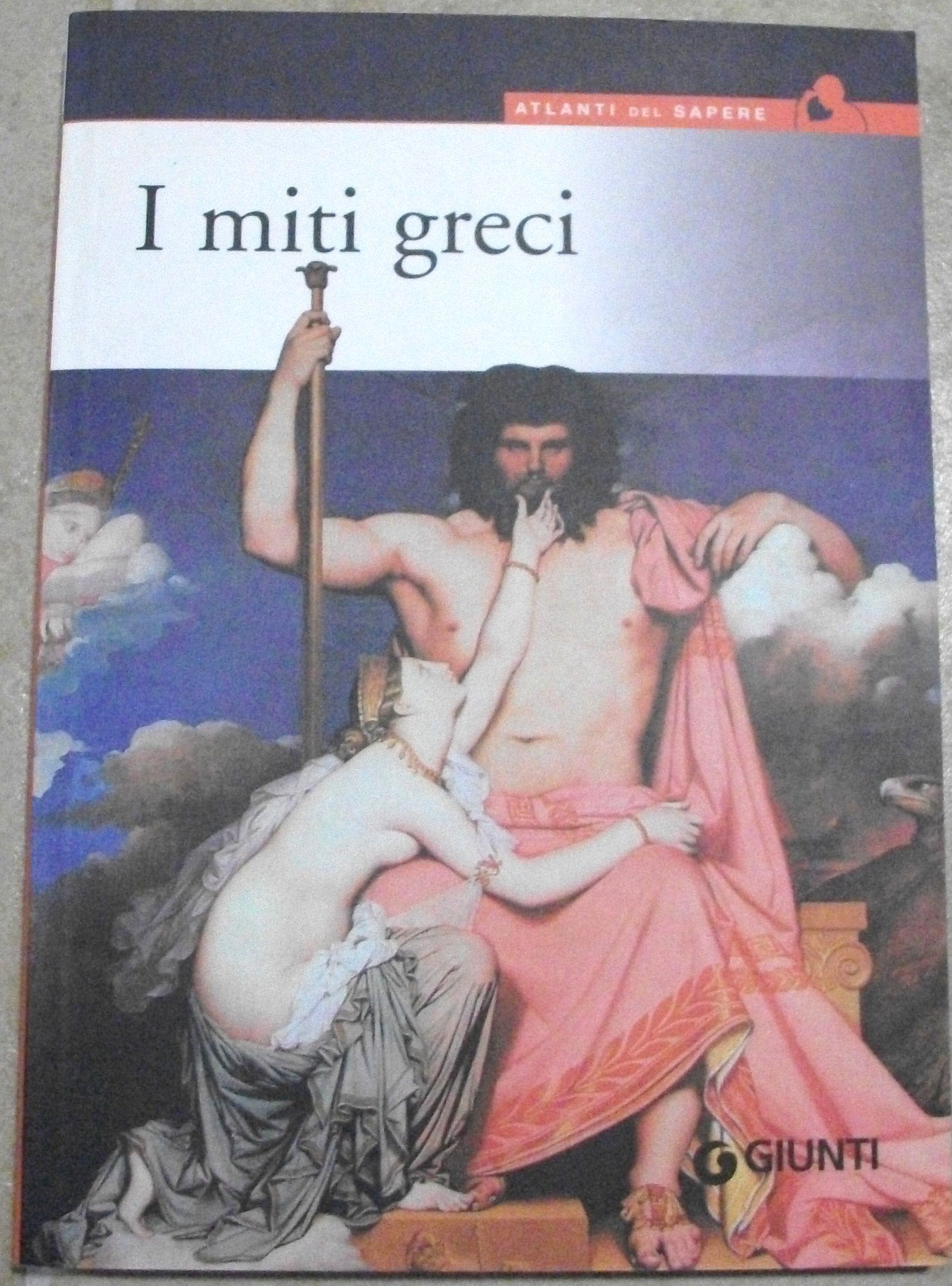 I miti greci (Atlanti del sapere) Natural Sciences