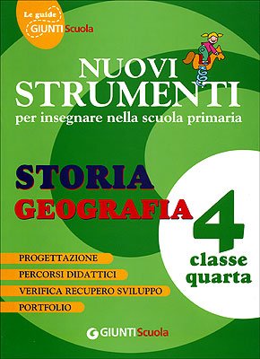 Nuovi strumenti per insegnare nella scuola primaria. Storia geografia 4 Natural Sciences