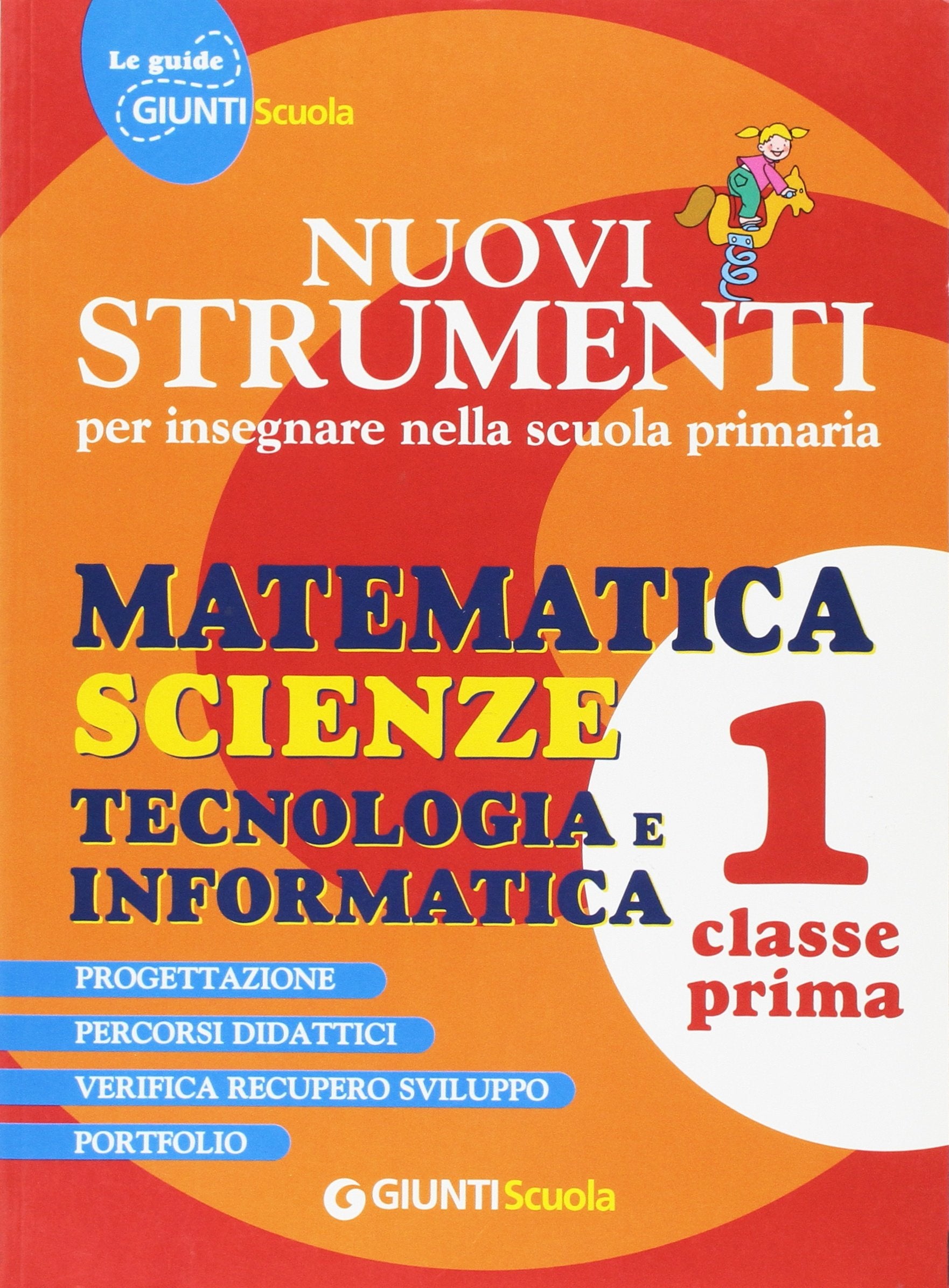 Nuovi strumenti per insegnare nella scuola primaria. Matematica Scienze Tecnologia e Informatica 1 Non-fiction