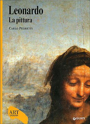 Leonardo. La pittura. Ediz. illustrata (Dossier d'art) Film, Art & Culture