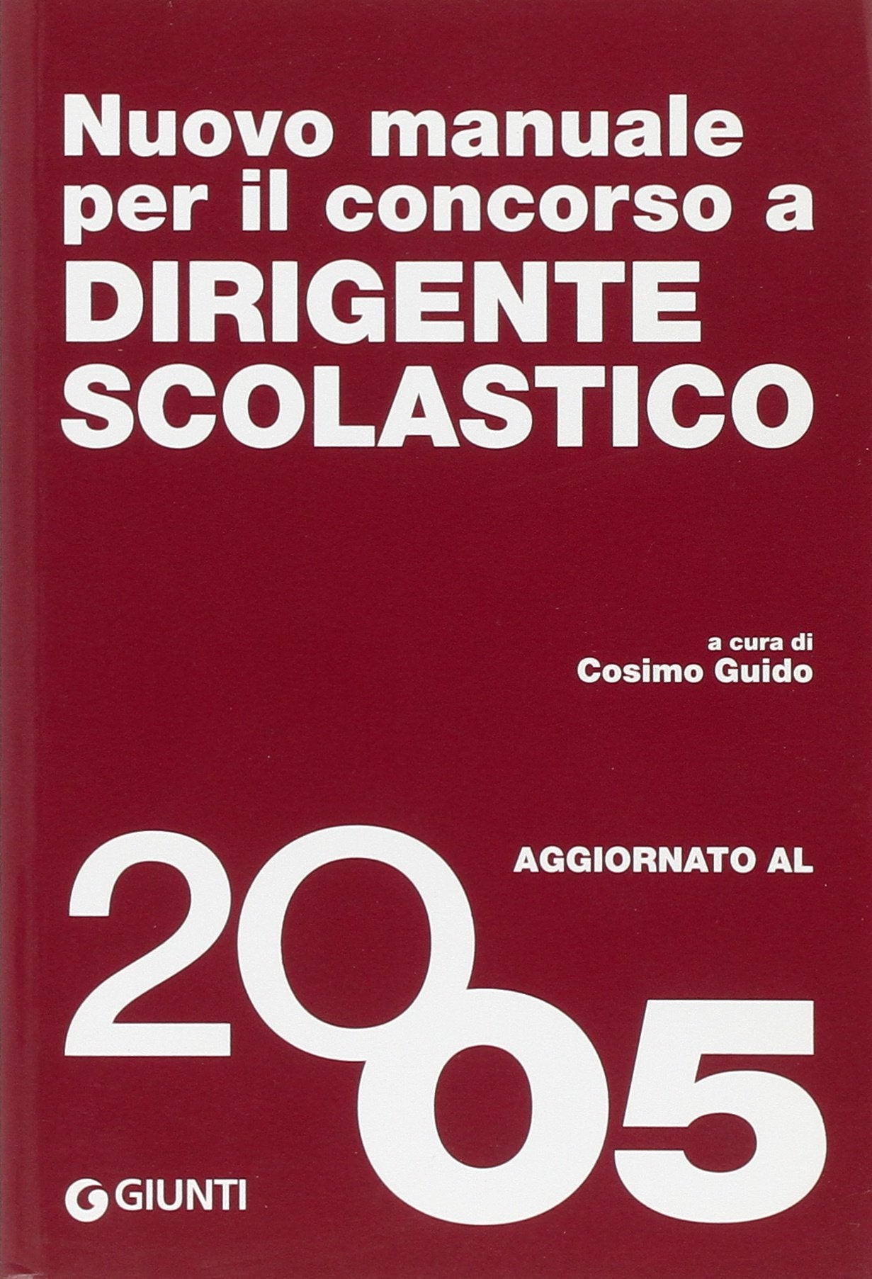 Nuovo manuale per il concorso a dirigente scolastico (Educazione nuova) Education & Training