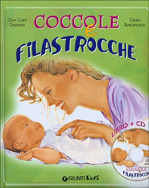 Coccole e filastrocche. Rime, giochi e tenerezze insieme ai nostri piccoli. Con CD Audio (È nato un bambino) Non-fiction