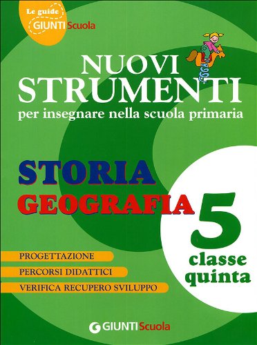 Nuovi strumenti per insegnare nella scuola primaria. Storia geografia 5 Natural Sciences