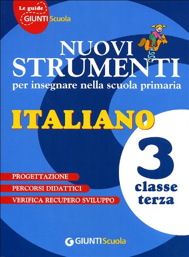 Nuovi strumenti per insegnare nella scuola primaria. Italiano 3 book