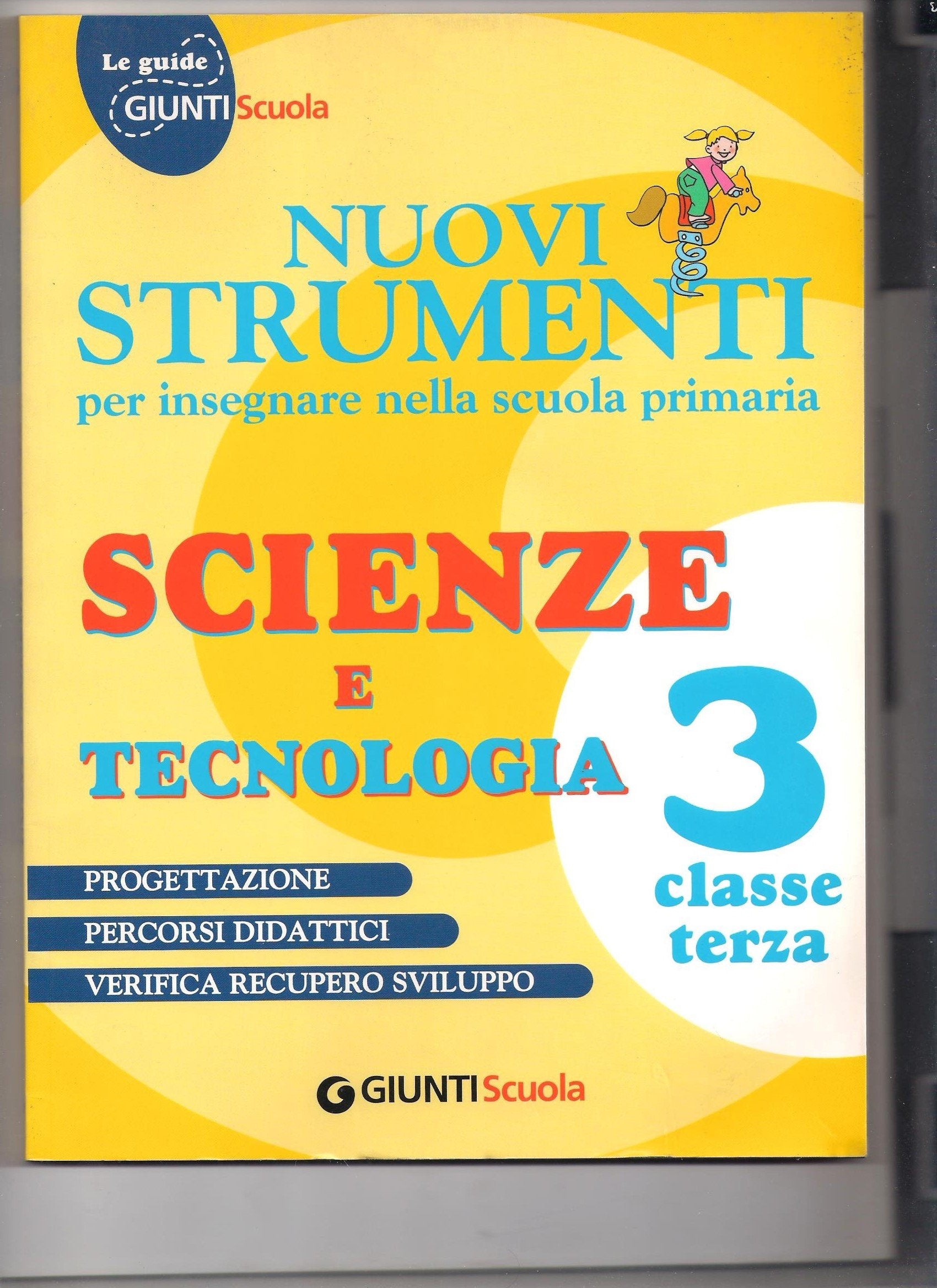 Nuovi strumenti per insegnare nella scuola primaria. Scienze classe 3a. Guida per gli insegnanti di scuola primaria (non in commercio) Books