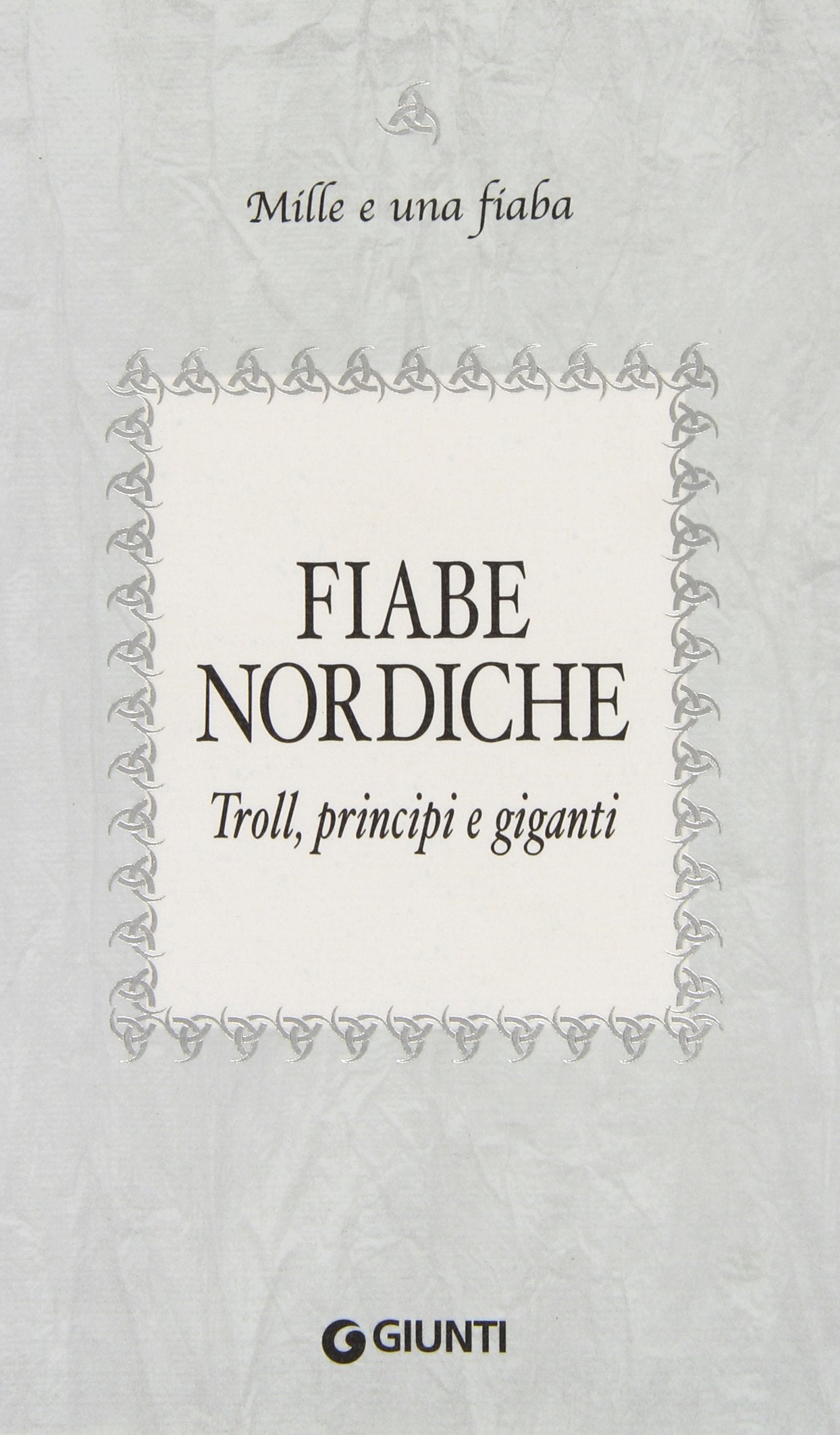 Fiabe nordiche. Troll, principi e giganti (Mille e una fiaba) Books