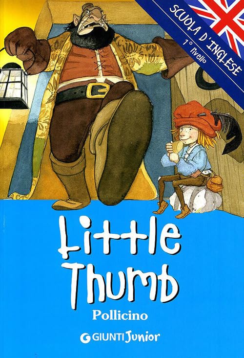 Little Thumb-Pollicino (Scuola d'inglese 1 livello) Novels & Short Stories