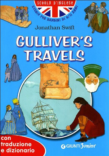 Gulliver's travels. Con traduzione e dizionario (Scuola d'inglese 2 livello) Novels & Short Stories