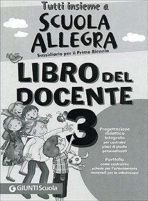 Tutti insieme a Scuola Allegra. Libro del Docente 3 Books
