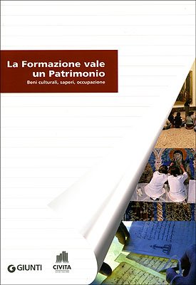 La formazione vale un patrimonio. Beni culturali, saperi, occupazione Social Sciences