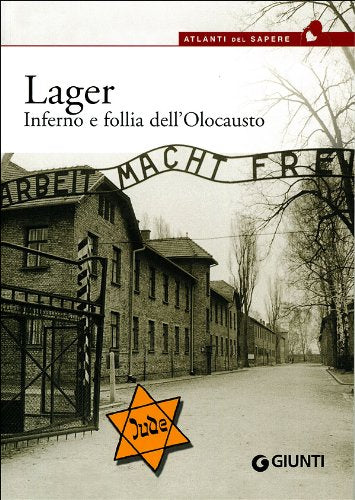 Lager. Inferno e follia dell'olocausto German history