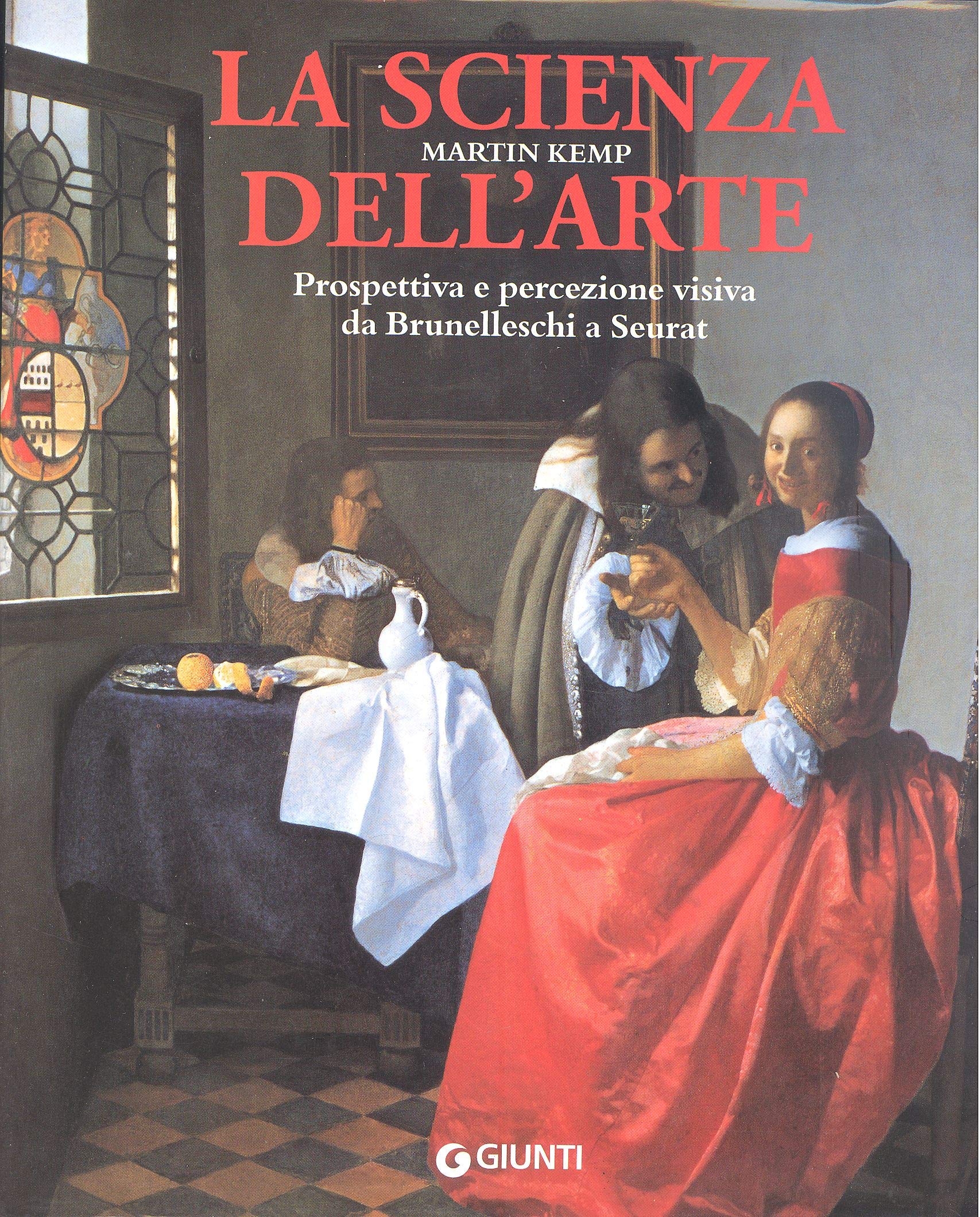 La scienza dell'arte. Prospettiva e percezione visiva da Brunelleschi a Seurat book