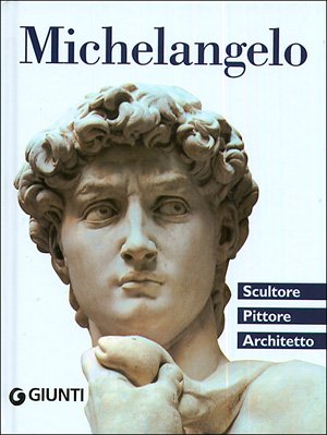 Michelangelo. Scultore, pittore, architetto (Atlanti compatti) Natural Sciences