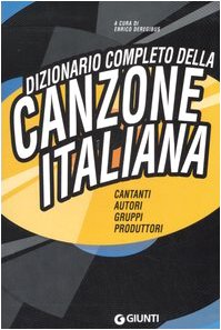 Dizionario completo della canzone italiana (Bizarre) Arts & Music