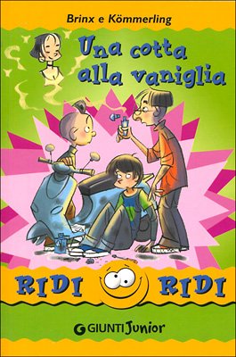 Una cotta alla vaniglia (Ridi ridi) Novels & Short Stories