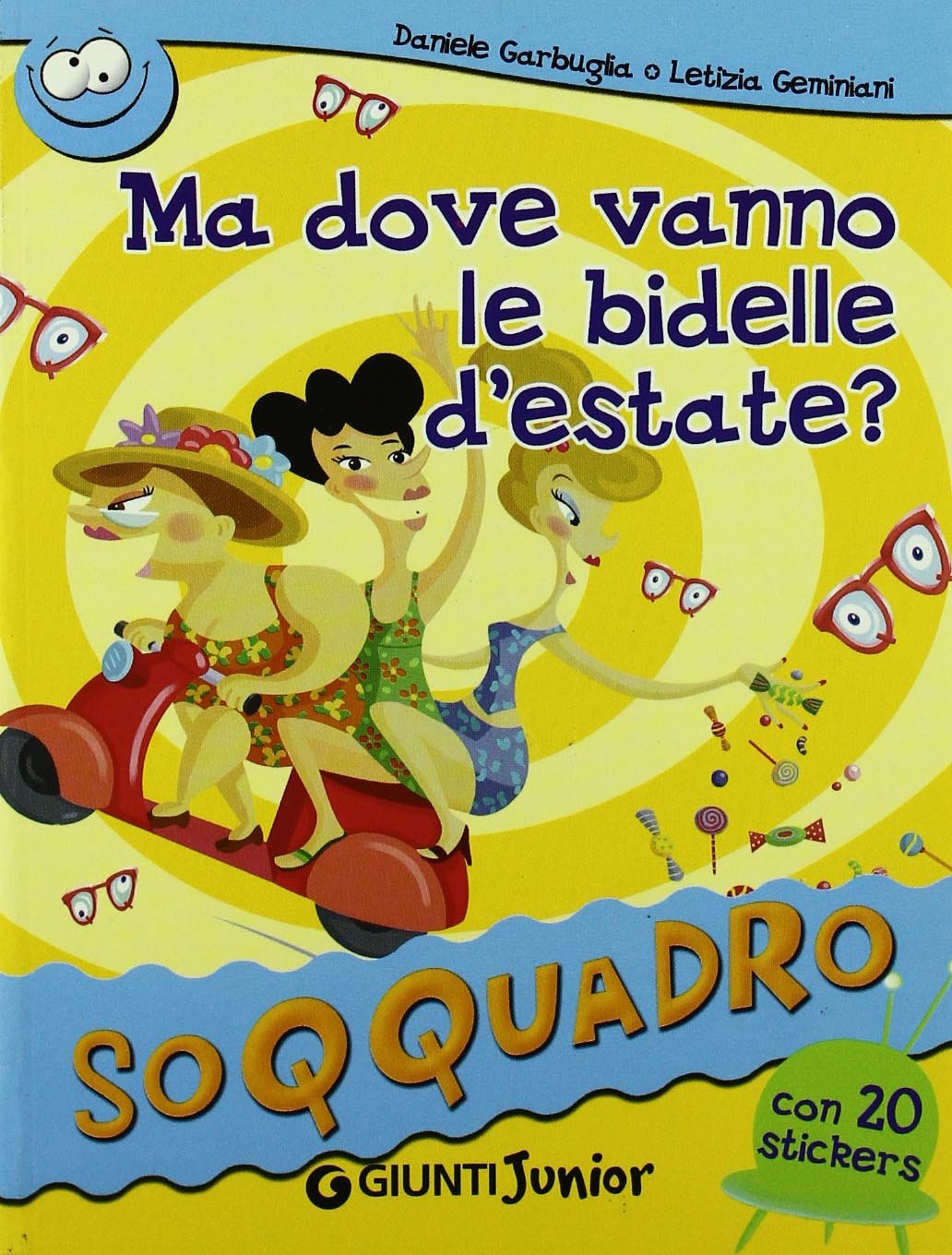 Ma dove vanno le bidelle d'estate? Con sticker book