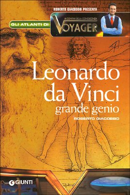 Leonardo da Vinci grande genio (Atlanti di Voyager) Non-fiction