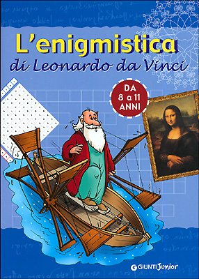 L'enigmistica di Leonardo da Vinci. Da 8 a 11 anni book
