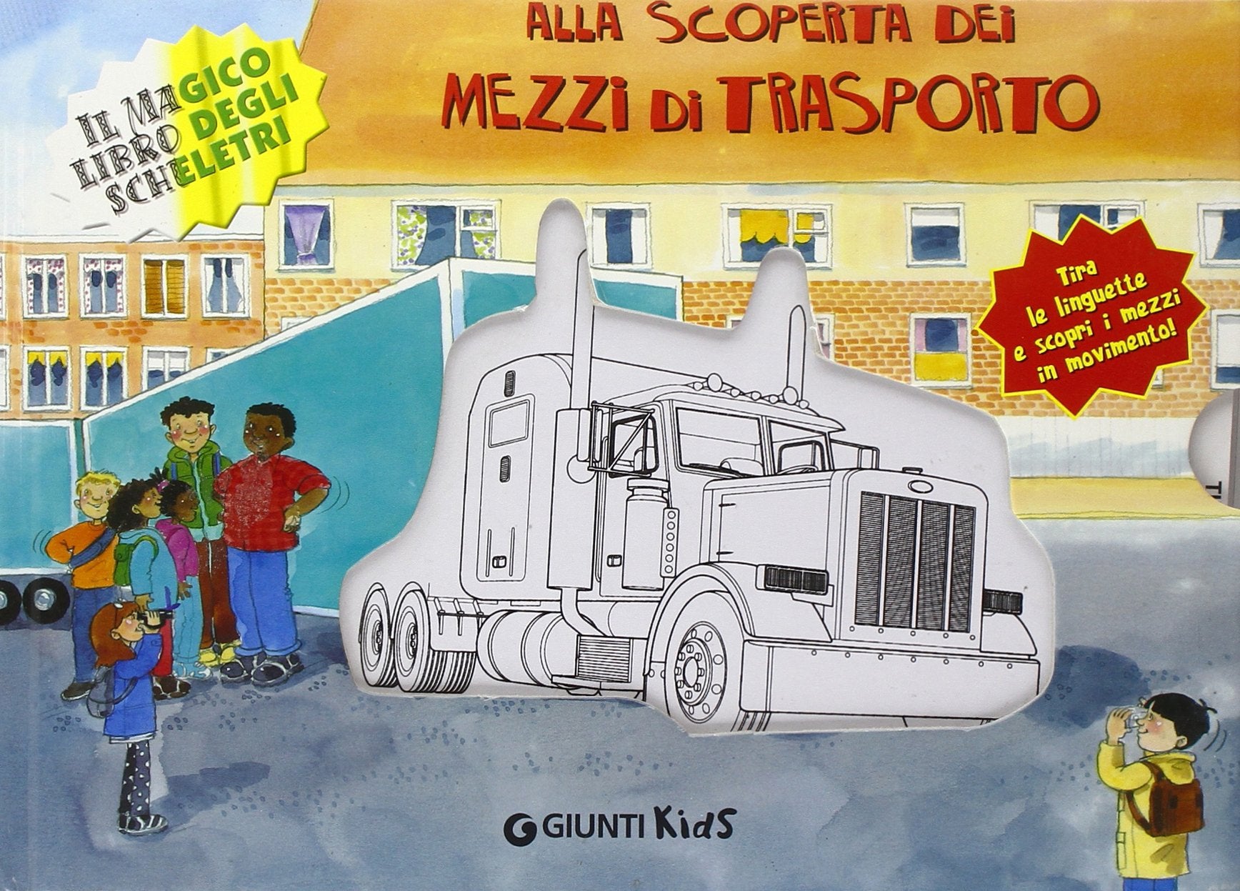 Alla scoperta dei mezzi di trasporto. Il magico libro degli scheletri book