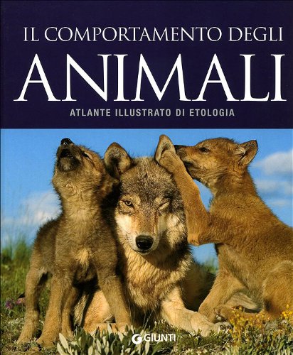 Etologia. Atlante illustrato sul comportamento degli animali book
