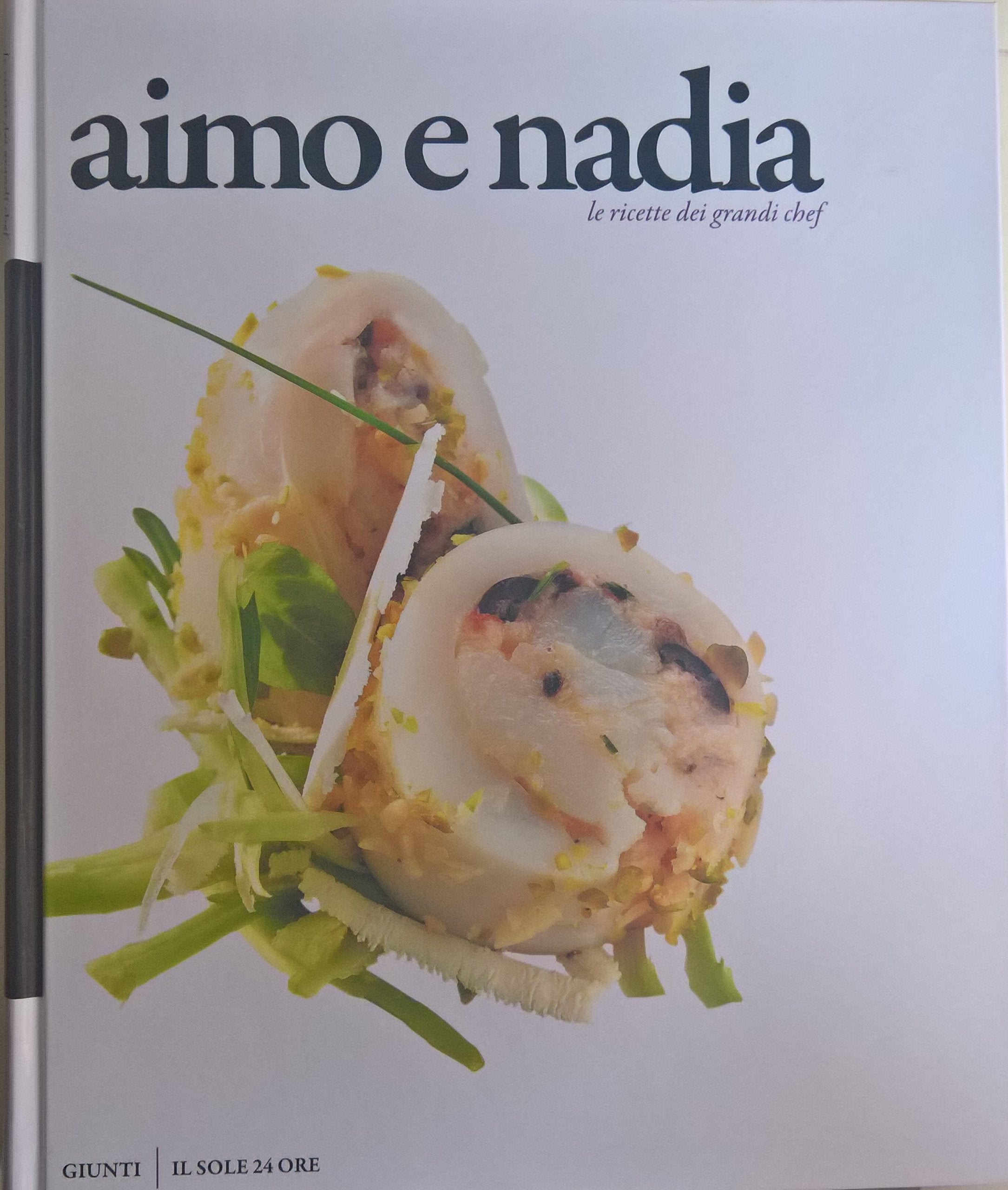 Il luogo di Aimo e Nadia. Gusto e armonia book