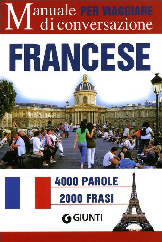 Francese per viaggiare. Manuale di conversazione (Parole e frasi per viaggiare) Leisure, Home & Garden