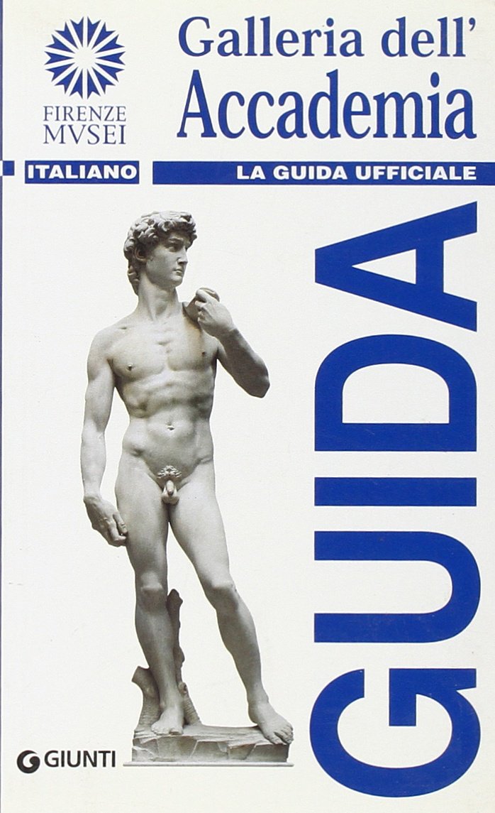 Galleria dell'Accademia. La guida ufficiale (Guide uff. musei fiorentini. Rapide) Leisure, Home & Garden