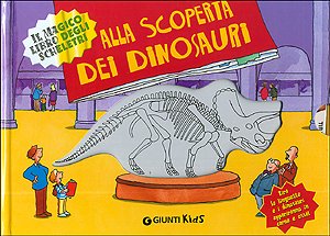 Alla scoperta dei dinosauri. Il magico libro degli scheletri book