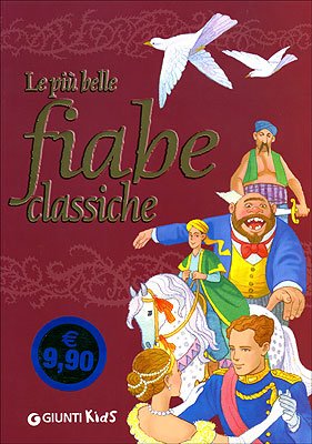 Le più belle fiabe classiche. Ediz. illustrata book