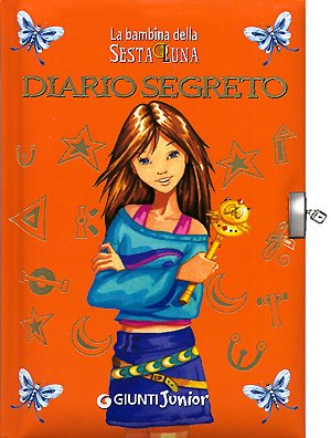 La bambina della sesta luna. Diario segreto. Con gadget book