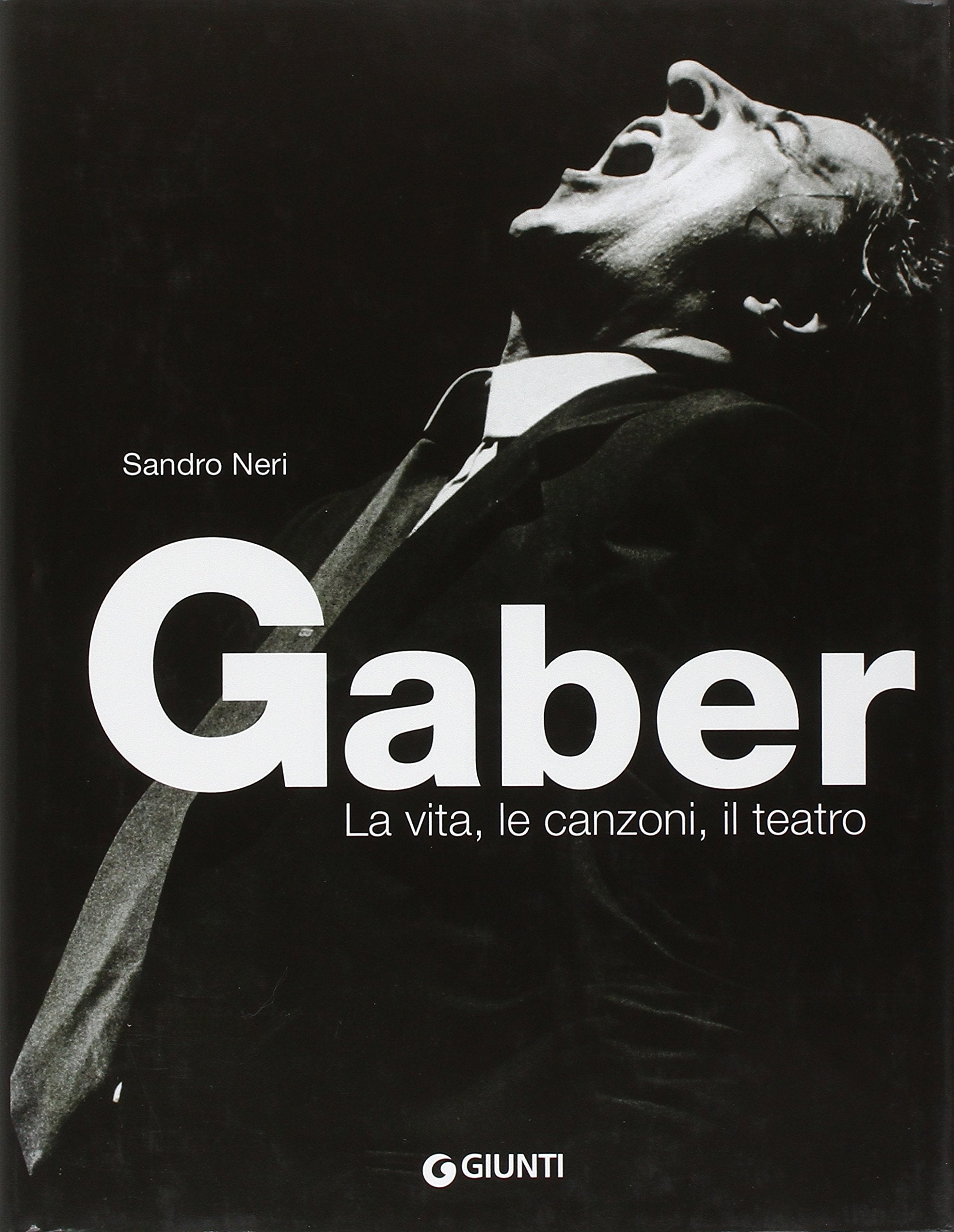 Gaber. La vita, le canzoni, il teatro book