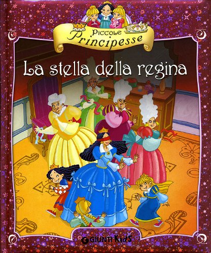 Piccole principesse. La stella della regina book