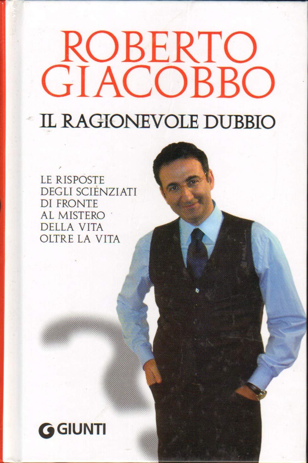 Il ragionevole dubbio. Le risposte degli scienziati di fronte al mistero della vita oltre la vita Religion & Esotericism