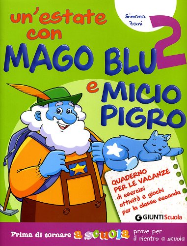 Un'estate con Mago Blu e Micio Pigro 2-Il Gatto Martino. Per la Scuola elementare book