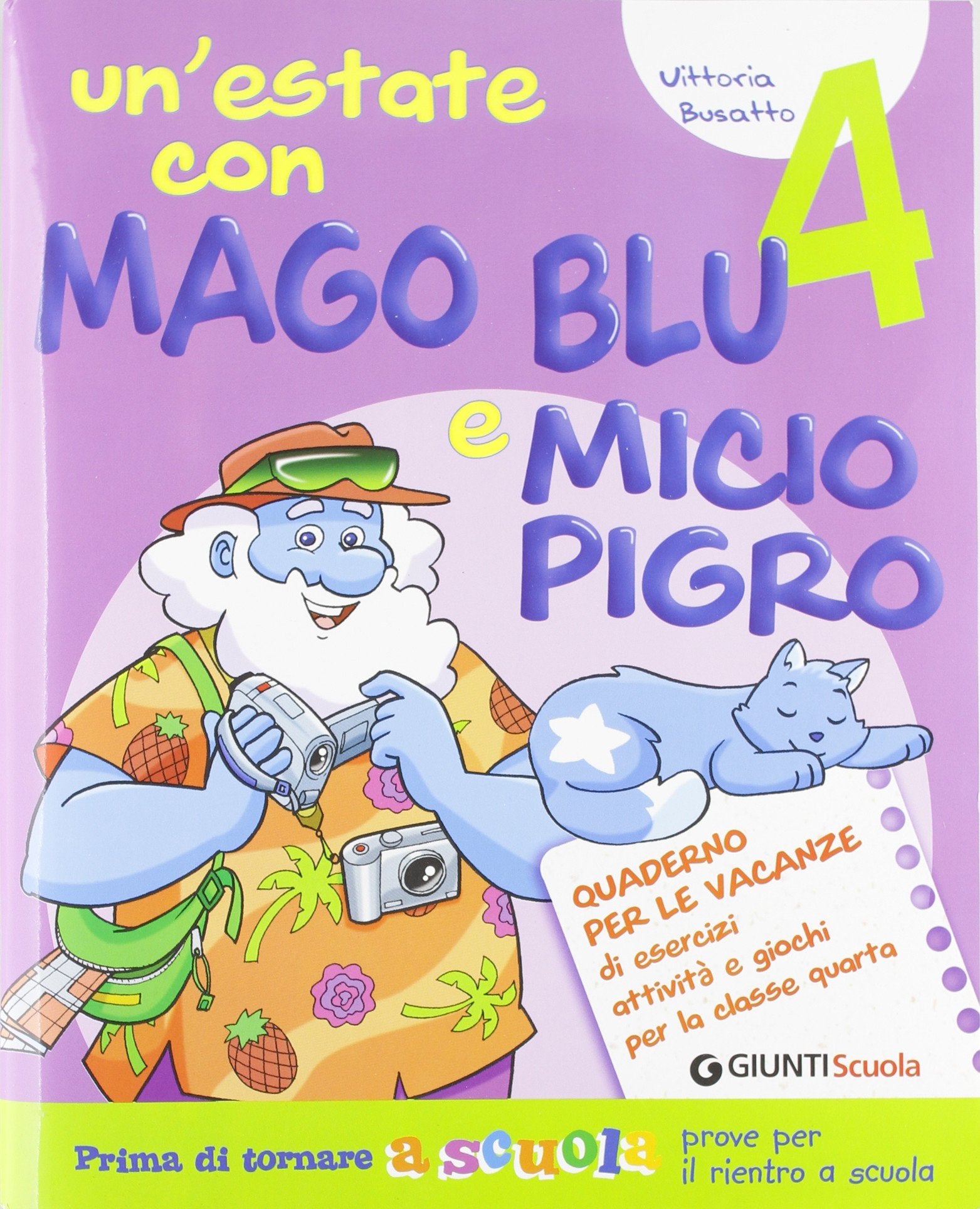 Un'estate con Mago Blu e Micio Pigro 4-L'estate di Nico. Per la Scuola elementare book
