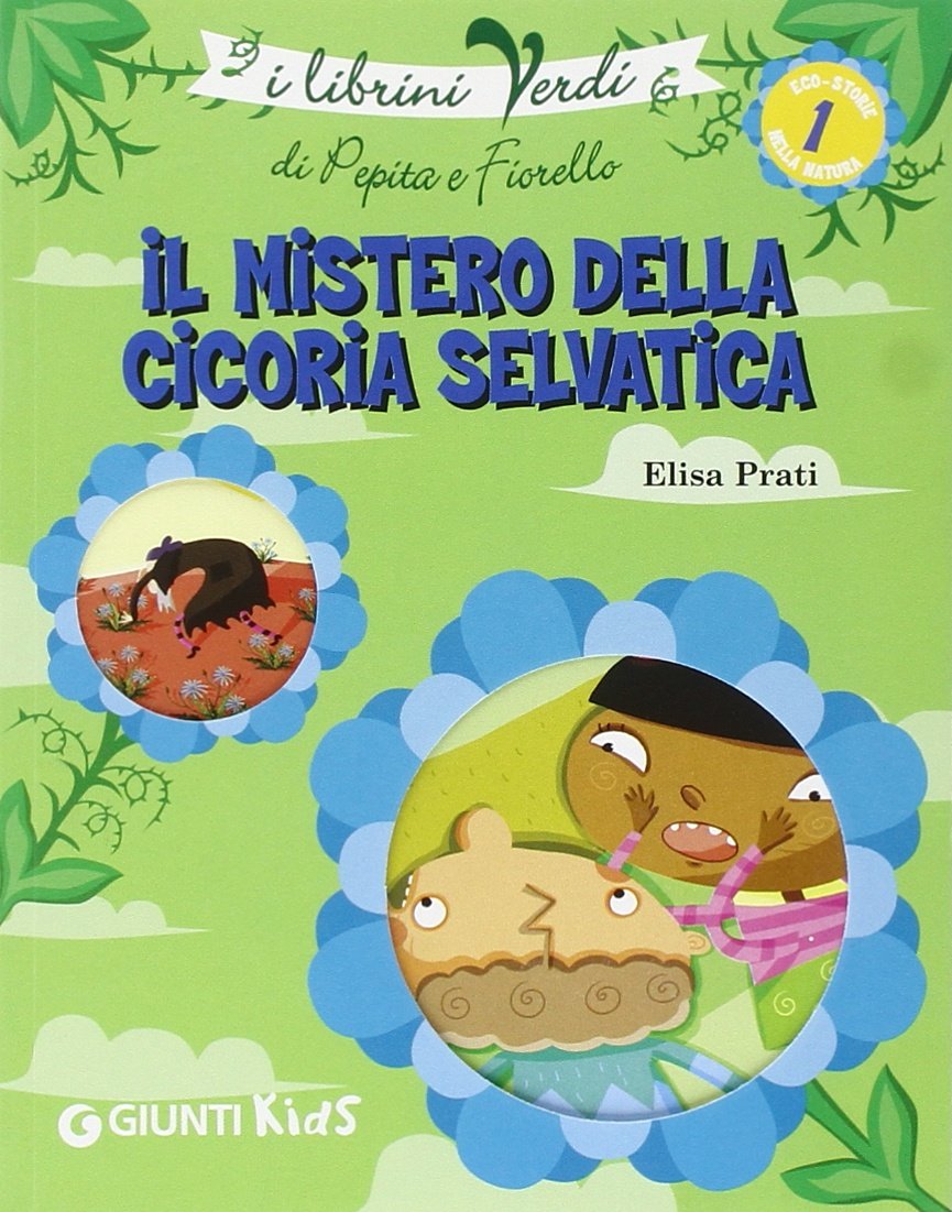 Il mistero della cicoria selvatica. Eco-storie nella natura book