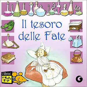 Il tesoro delle fate. Ediz. illustrata book