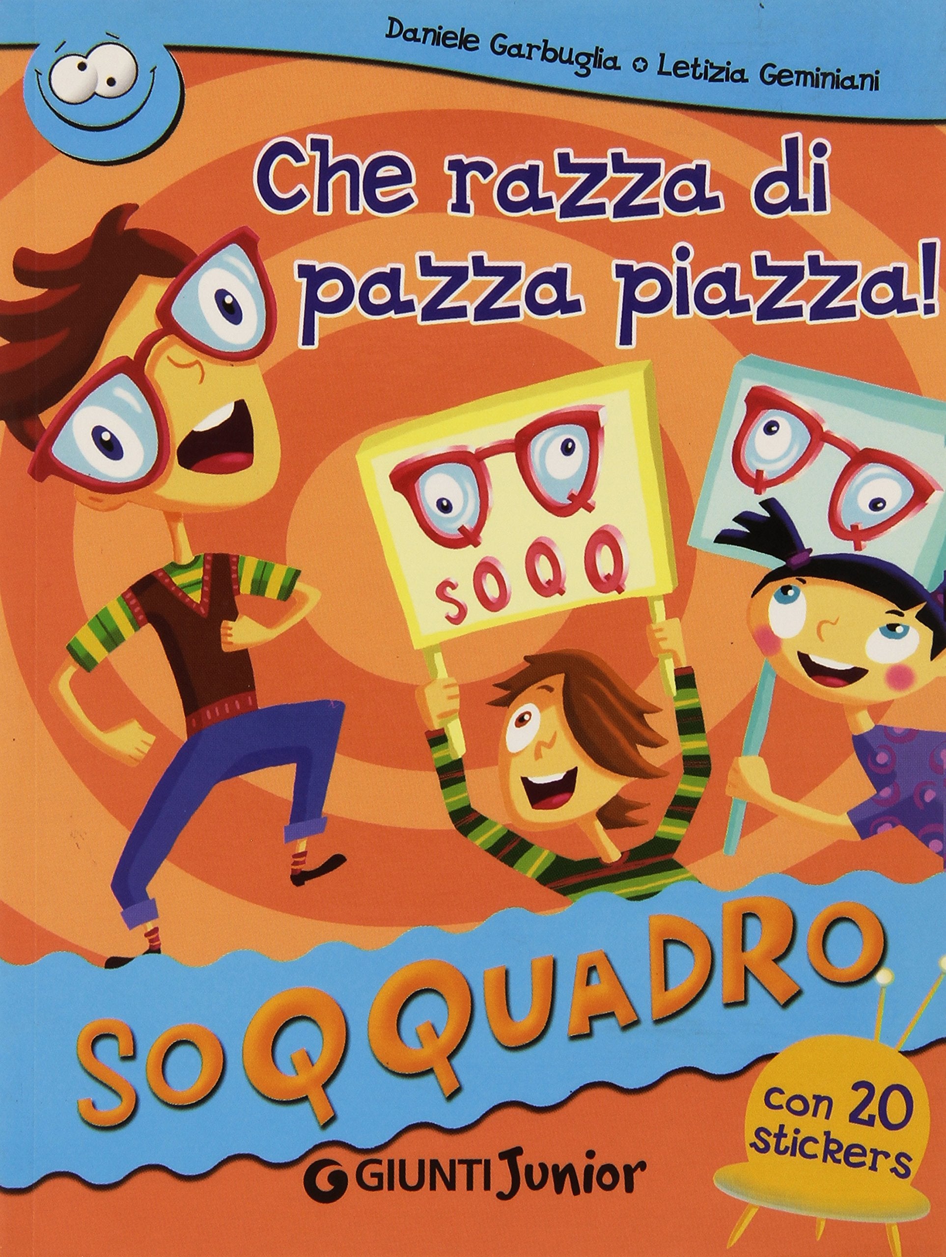 Che razza di pazza piazza! Con sticker (Soqquadro) Novels & Short Stories
