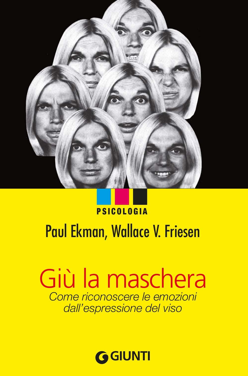Friesen, W: Giù la maschera. Come riconoscere le emozioni da Philosophy