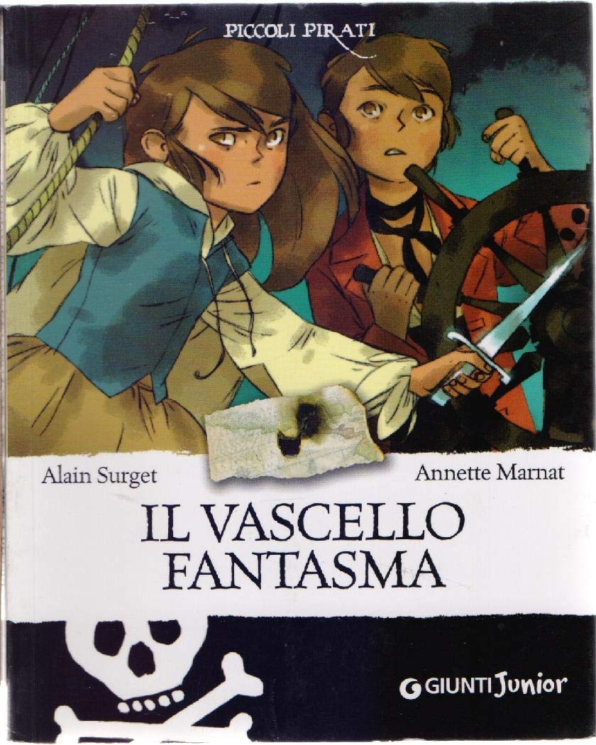 Il vascello fantasma (Piccoli pirati) Novels & Short Stories