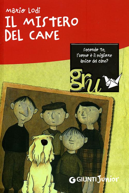 Il mistero del cane (GRU. Giunti ragazzi universale) Novels & Short Stories